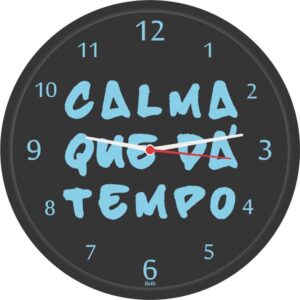 Relogio de Parede Redondo Calma Que Dá TEMPO26CM - Imagem 1